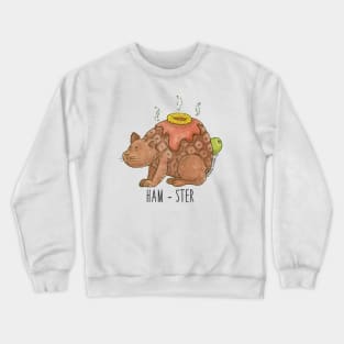 HAM-STER Crewneck Sweatshirt